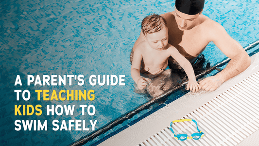 A Parent's Guide to Teaching Kids How to Swim Safely